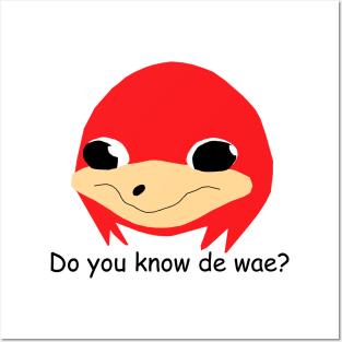 Do you know de wae? Posters and Art